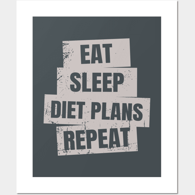 Eat, Sleep, Diet, Repeat Wall Art by Ketogenic Merch